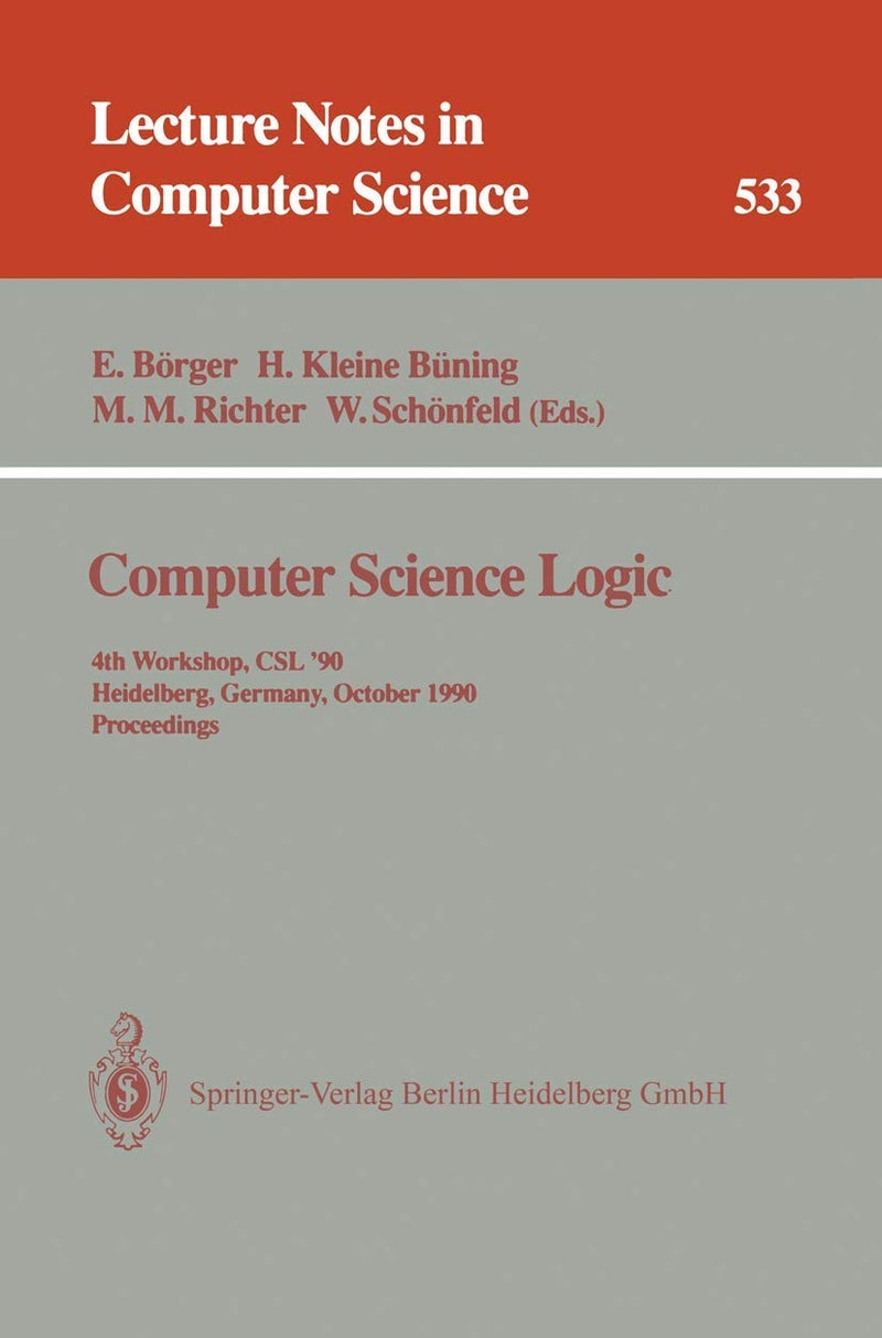 Computer Science Logic: 4th Workshop, CSL '90, Heidelberg, Germany, October 1-5, 1990. Proceedings