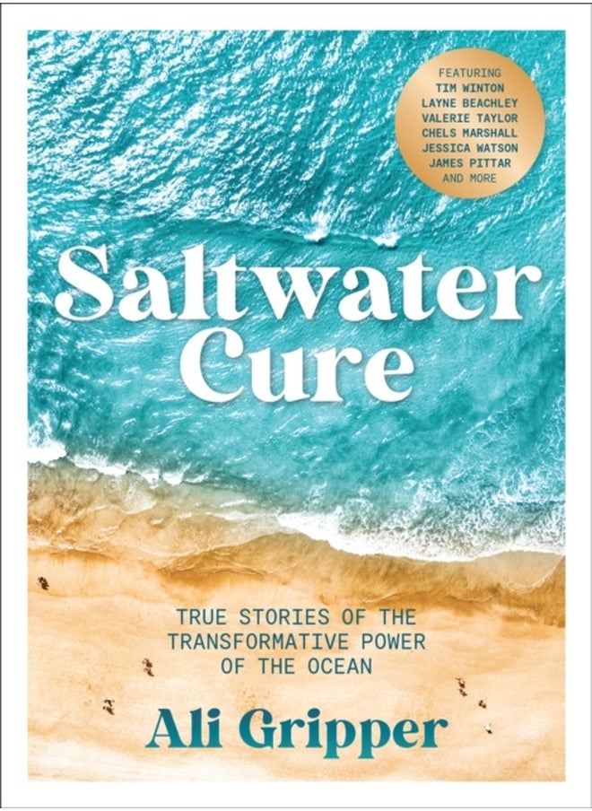 Saltwater Cure : True stories of the transformative power of the ocean 