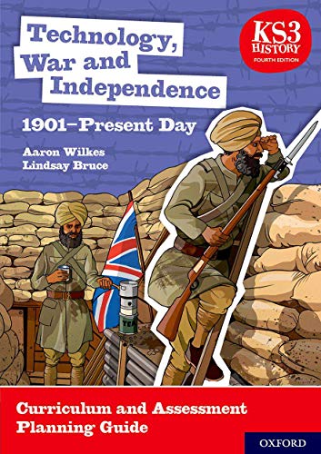 Ks3 History 4Th Edition Technology War And Independence 1901Present Day Curriculum And Assessment 