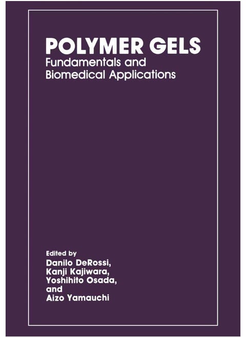 Polymer Gels: Fundamentals and Biomedical Applications