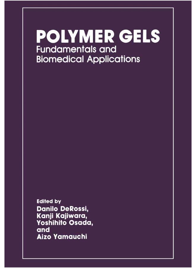 Polymer Gels: Fundamentals and Biomedical Applications 