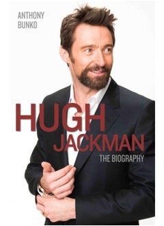 Hugh Jackman - The Biography
