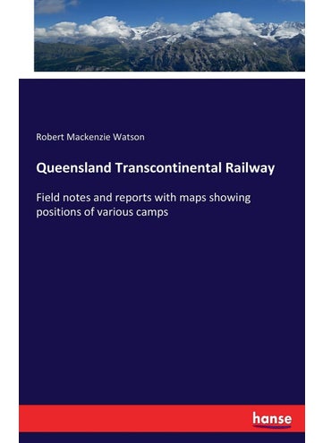 Queensland Transcontinental Railway: Field notes and reports with maps showing positions of various camps - pzsku/ZD3E75E925437AE1CF609Z/45/1749032681/fda11d90-f36d-4500-8760-4063f3785ed0