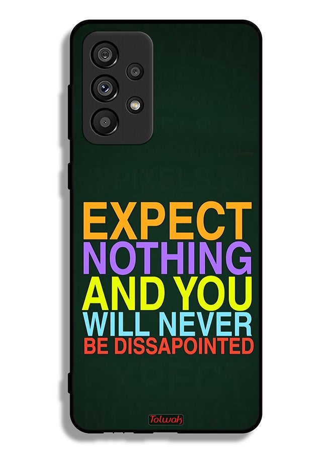 Tolwak Samsung Galaxy A73 5G Protective Case Cover Expect Nothing And You Will Never Be Disappointed - Image 1