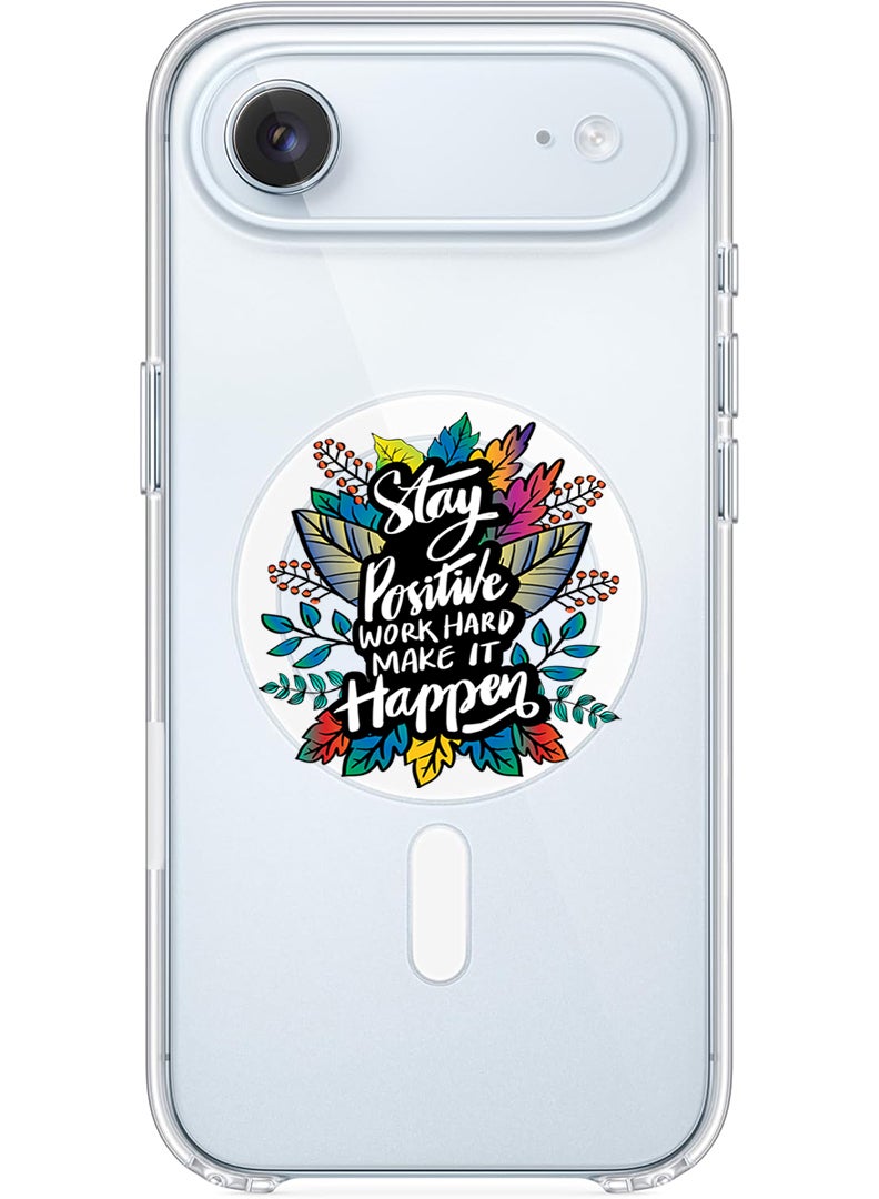 Theodor Magnetic Case for Apple iPhone 17 Air Compatible with MagSafe Wireless Charging, Shockproof Phone Bumper Cover - Stay positive make it happen - Image 1