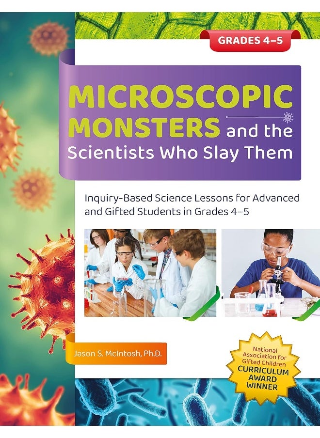 null - Microscopic Monsters and the Scientists Who Slay Them: Inquiry-Based Science Lessons for Advanced and Gifted Students in Grades 4-5 - Image 1