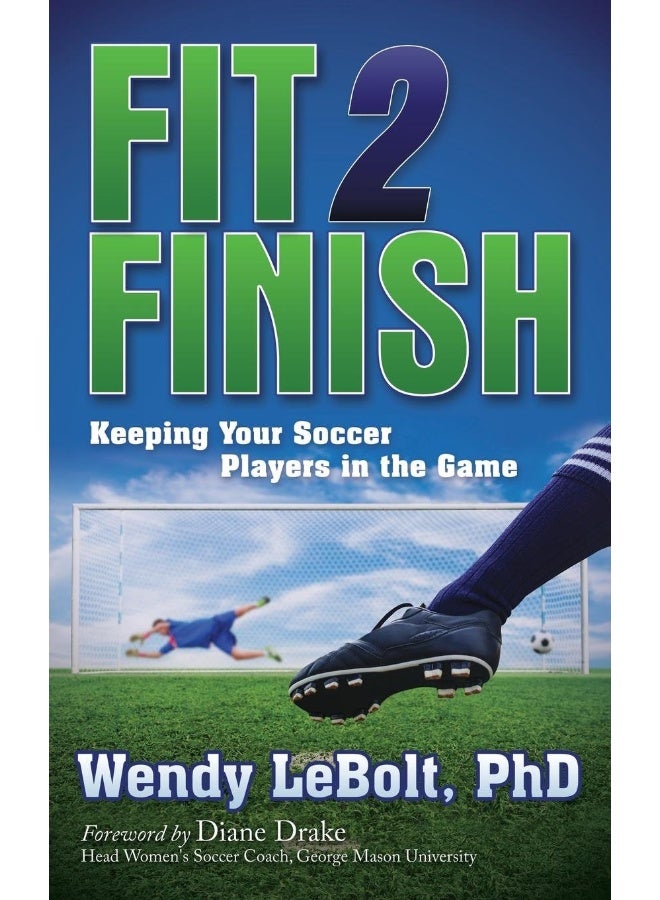Fit 2 Finish: Keeping Your Soccer Players in the Game