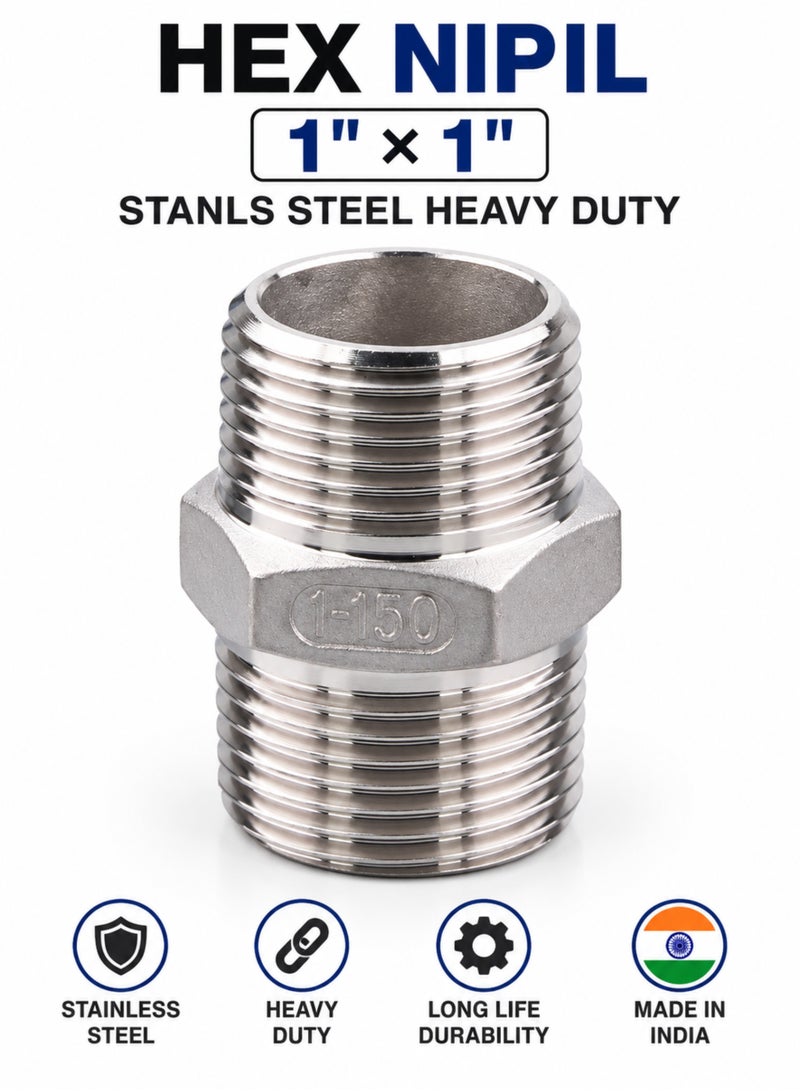 MAAT HEX NIPIL 1 Inch x 1 Inch Hex Nipple, Stainless Steel Heavy Duty Male Thread Pipe Fitting, Hexagonal Adapter Connector for Plumbing, Water & Industrial Applications, Made in India - Image 1