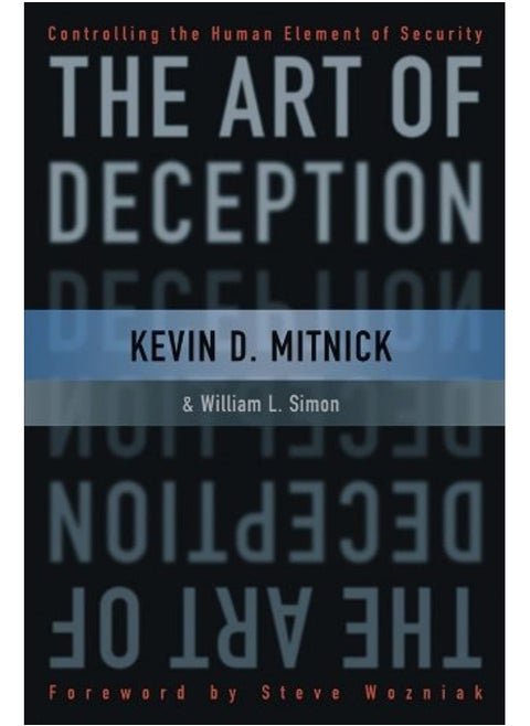 The Art of Deception: Controlling the Human Element of Security