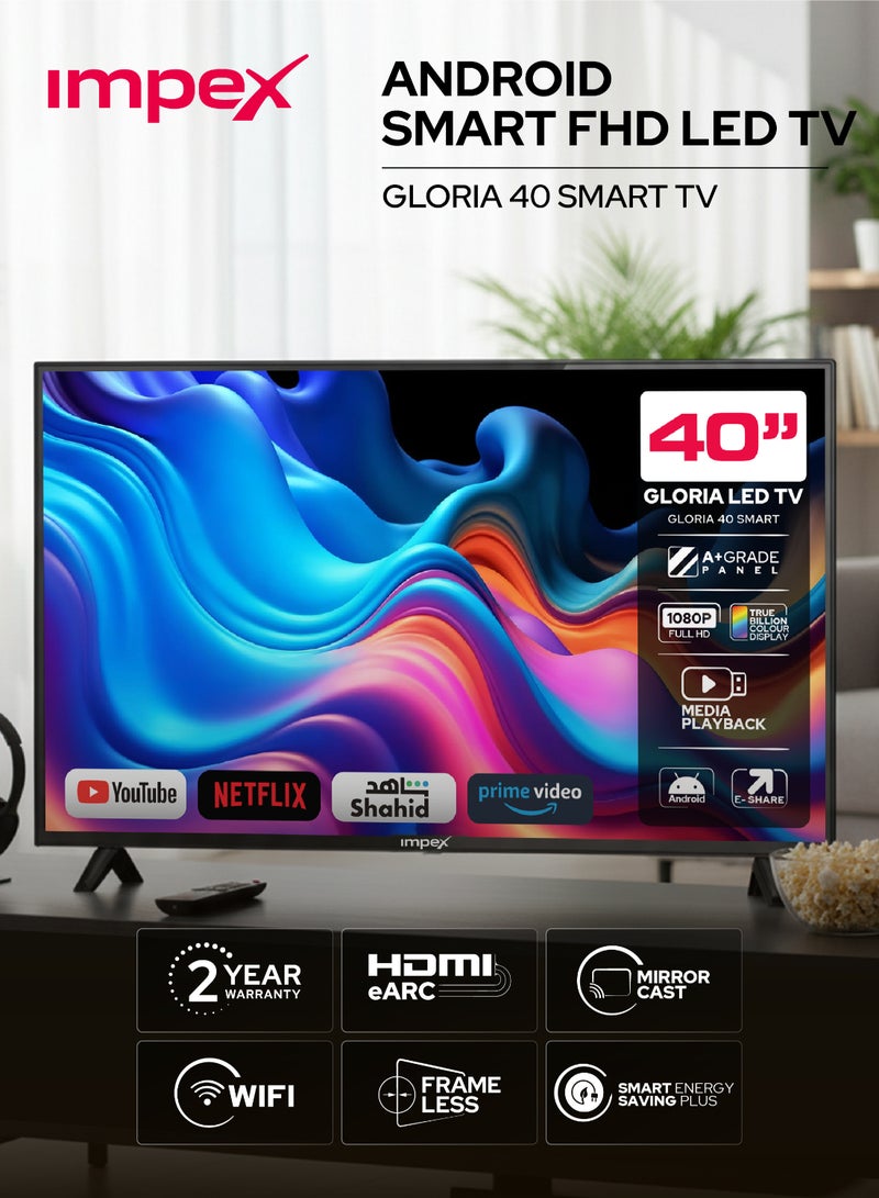 Impex 40 Inch Full HD Smart LED TV - Android, Quad Core, Frameless, A+ Panel, Wi-Fi, 2 HDMI, 2 USB, RJ45, 1920x1080 Resolution, 176° View, Slim Design, 2 Year Warranty - Gloria 40 Smart - Black GLORIA 40 SMART Black - Image 1