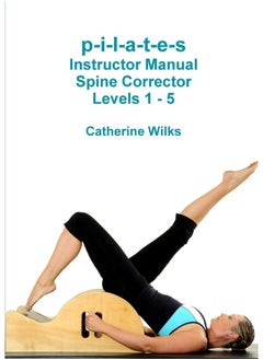 p-i-l-a-t-e-s Instructor Manual Spine Corrector Levels 1 - 5  - Image 1