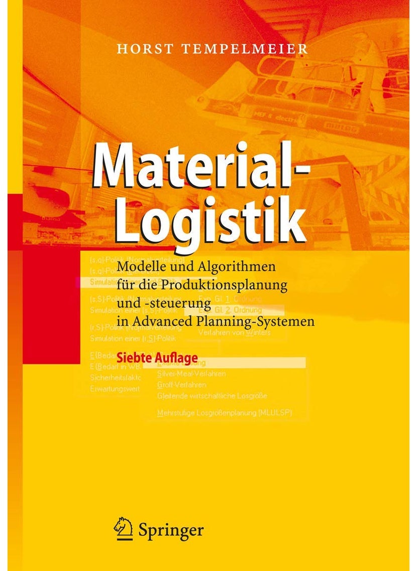 Material-Logistik: Modelle und Algorithmen für die Produktionsplanung und -steuerung in Advanced Planning-Systemen 