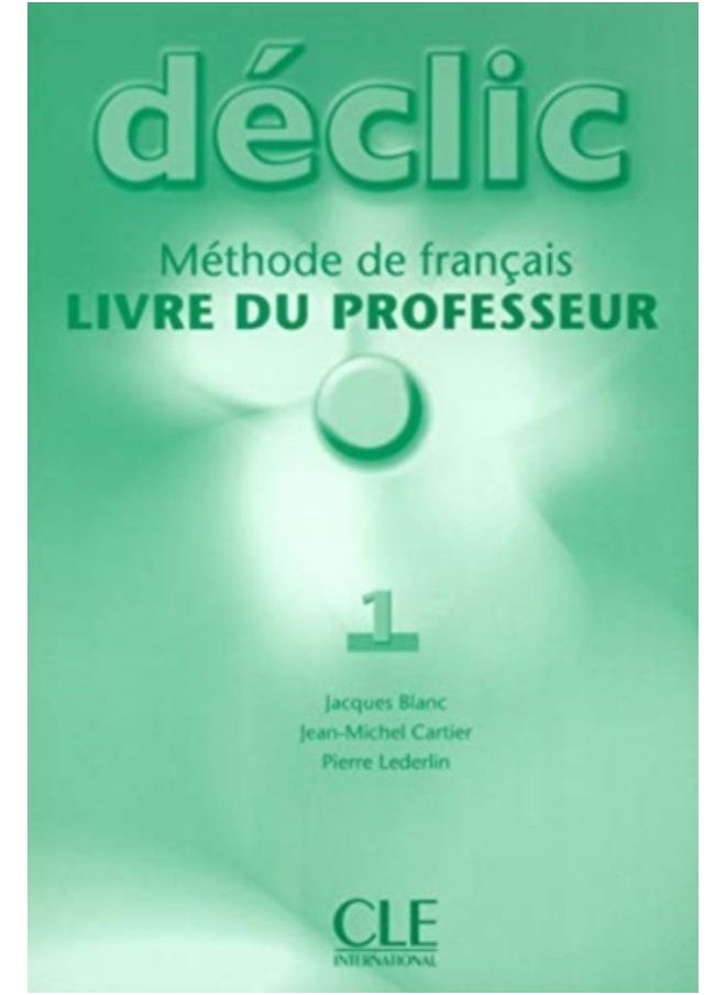 Declic : Livre Du Professeur 1 - Paperback 