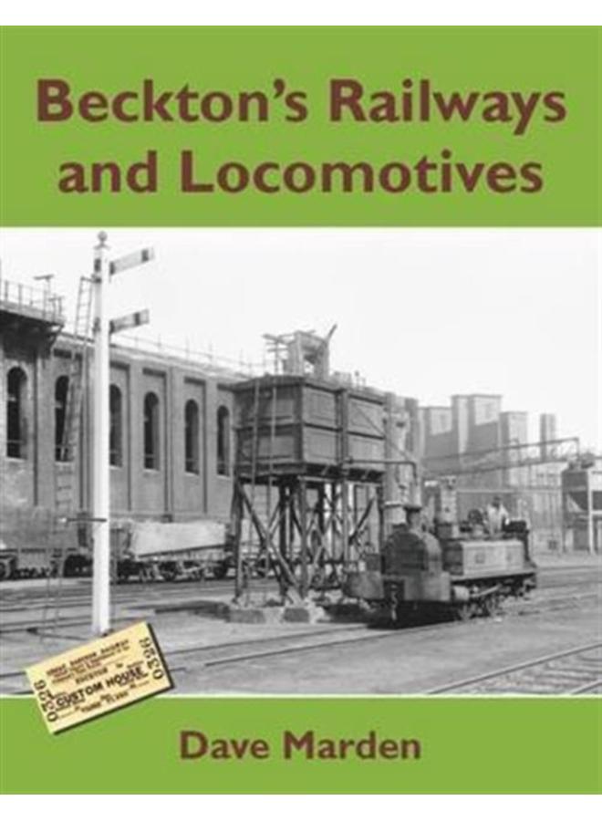 Beckton's Railways and Locomotives 