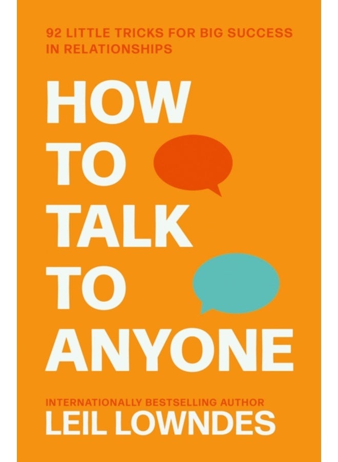 How to Talk to Anyone : 92 Little Tricks for Big Success in Relationships