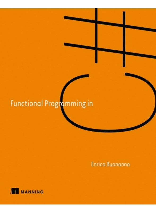 Functional Programming in C#: How to write better C# code 