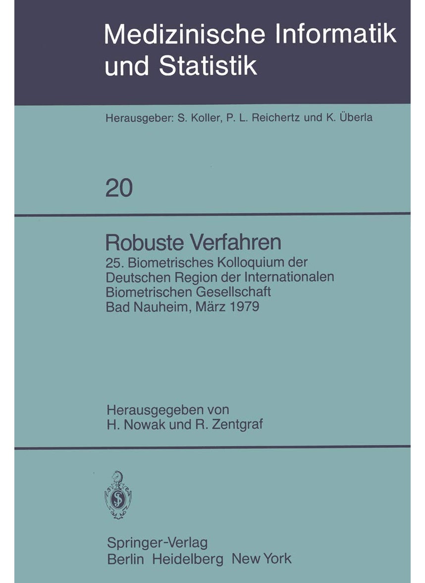 Robuste Verfahren: 25. Biometrisches Kolloquium der Deutschen Region der Internationalen Biometrischen Gesellschaft, Bad Nauheim, 9. März 1979 