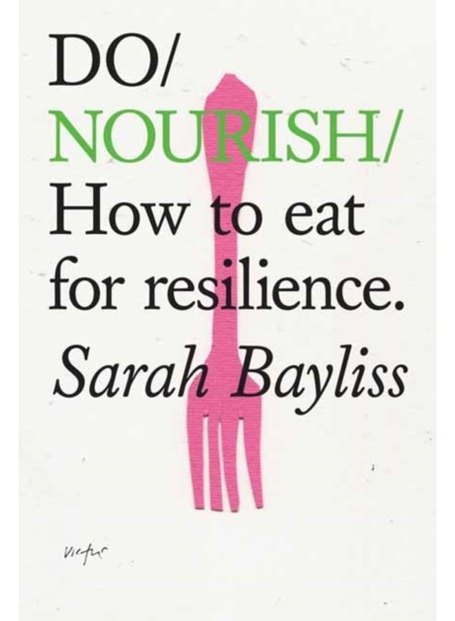 Do Nourish : How to eat for resilience 