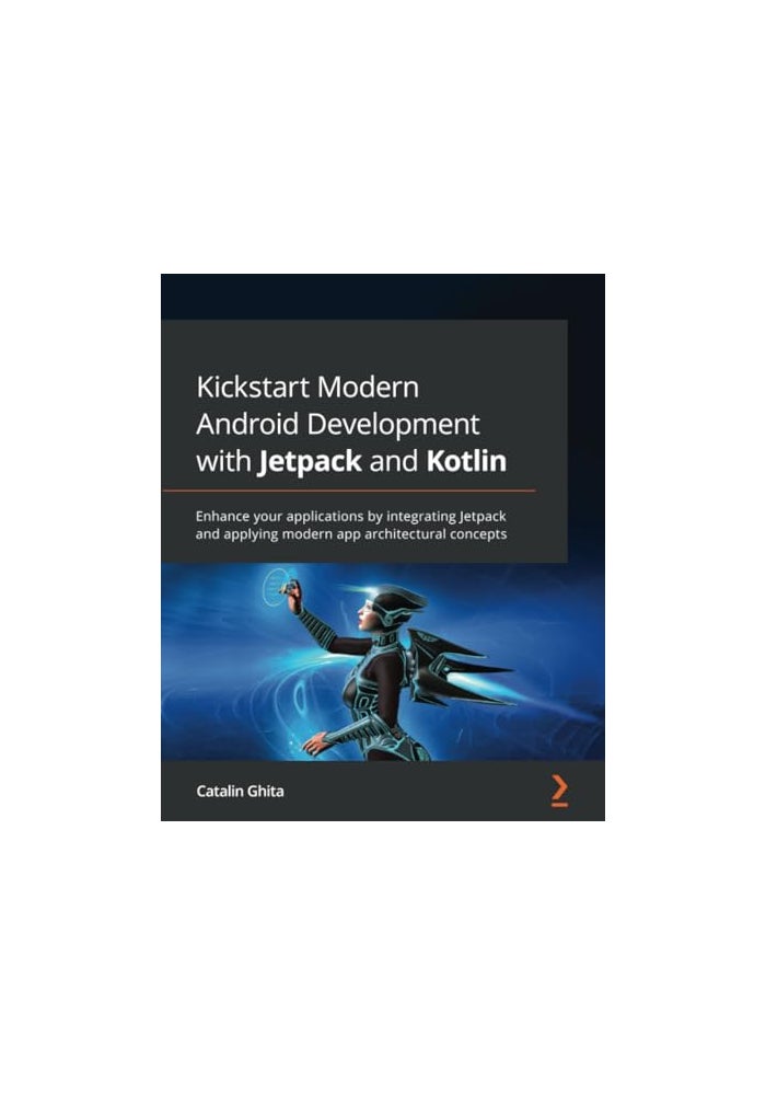 Kickstart Modern Android Development with Jetpack and Kotlin - Image 2