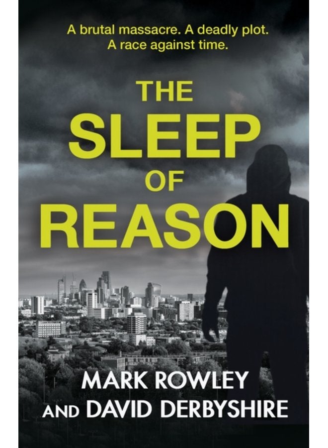 The Sleep of Reason a compelling thriller about toxic politics and the radicalisation of young men - Paperback