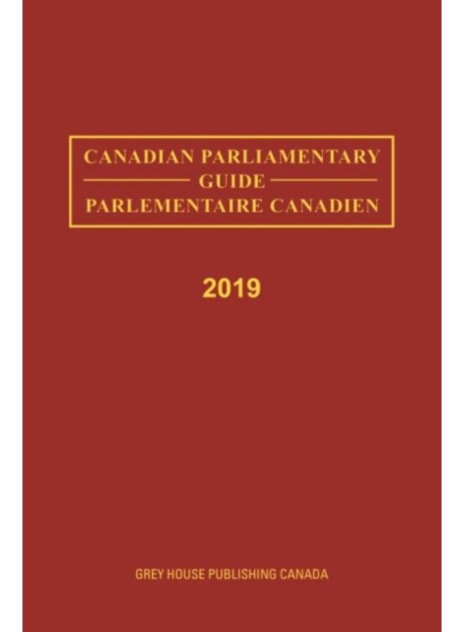 Canadian Parliamentary Guide, 2019