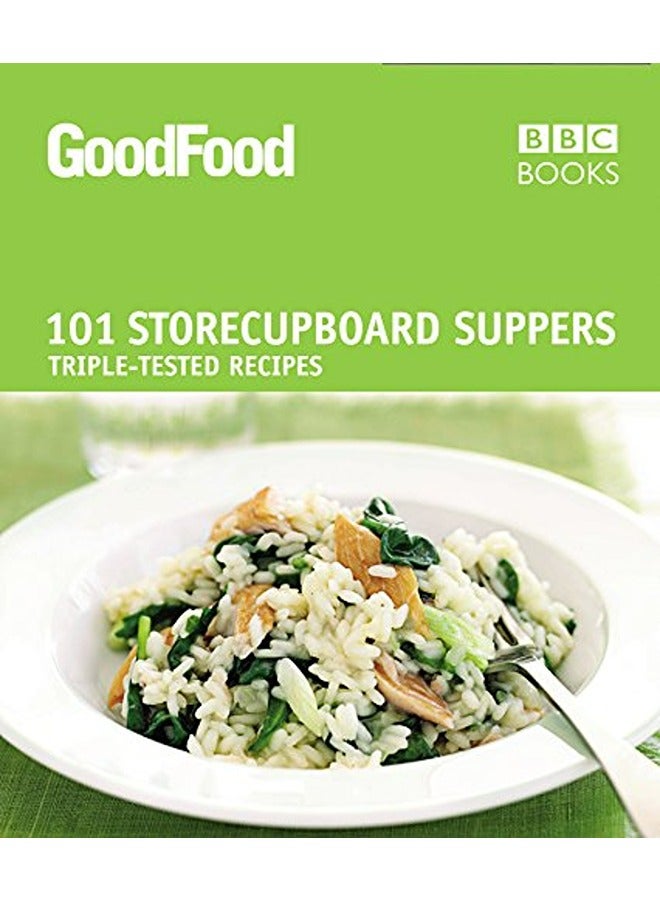 Good Food 101 Storecupboard Suppers Good Food 101