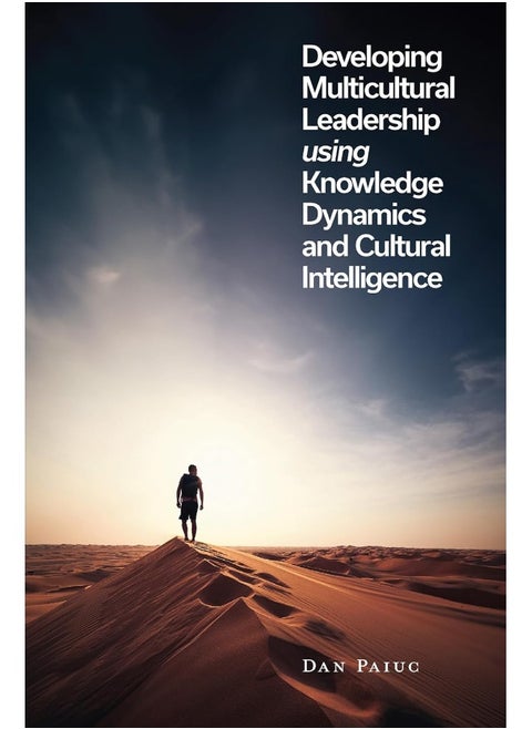 Developing Multicultural Leadership using Knowledge Dynamics and Cultural Intelligence