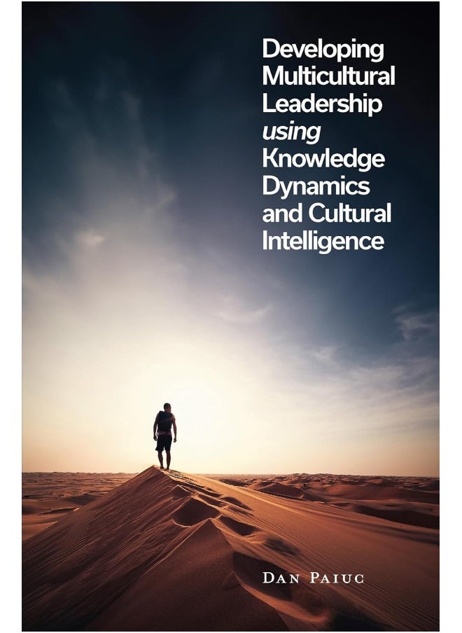 Developing Multicultural Leadership using Knowledge Dynamics and Cultural Intelligence