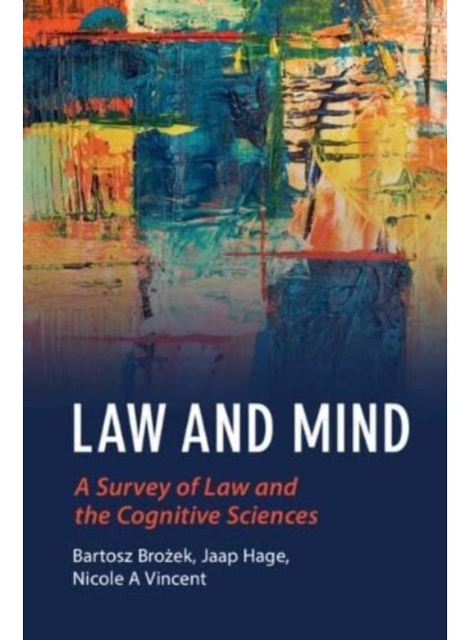 Law and Mind : A Survey of Law and the Cognitive Sciences 