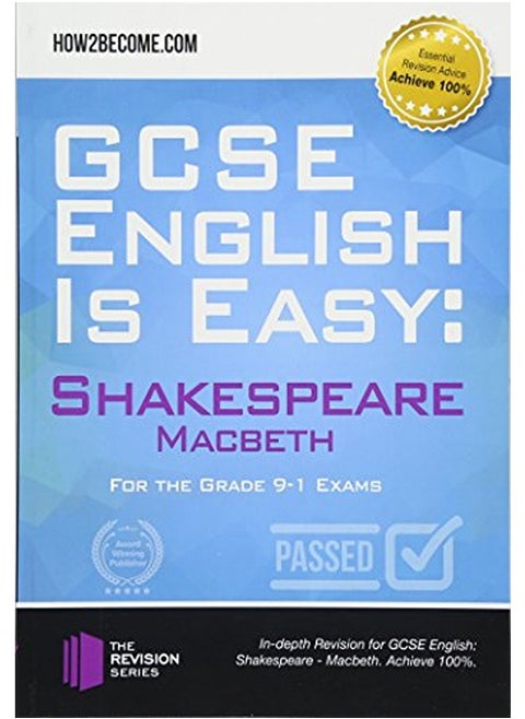 GCSE English is Easy: Shakespeare - Macbeth: Discussion, analysis and comprehensive practice questio