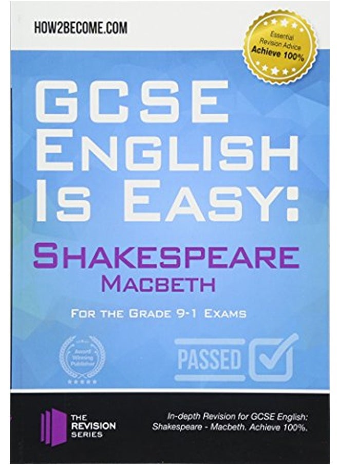 GCSE English is Easy: Shakespeare - Macbeth: Discussion, analysis and comprehensive practice questio