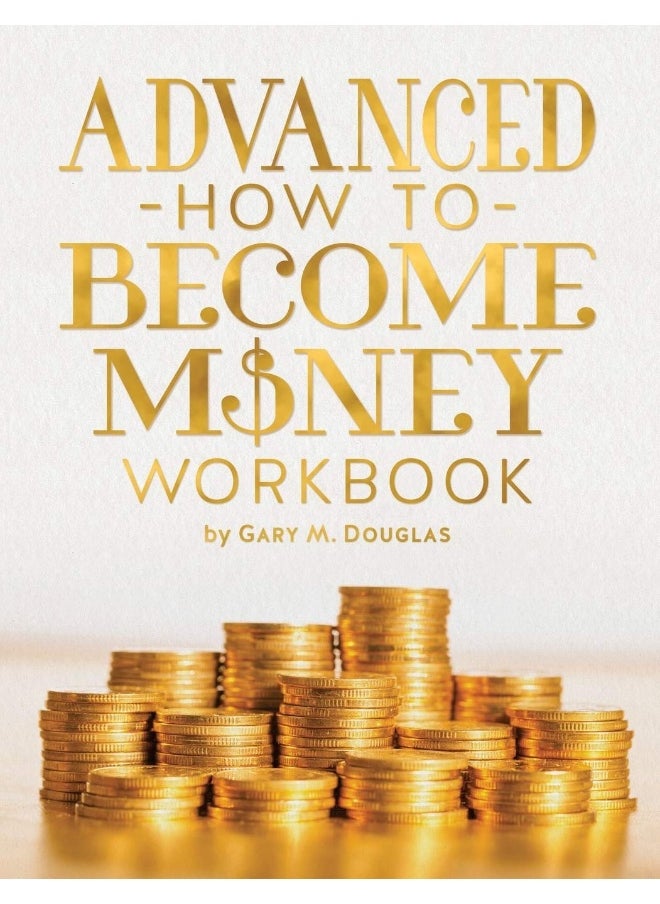 Access Consciousness Publishing Company Advanced How To Become Money Workbook 