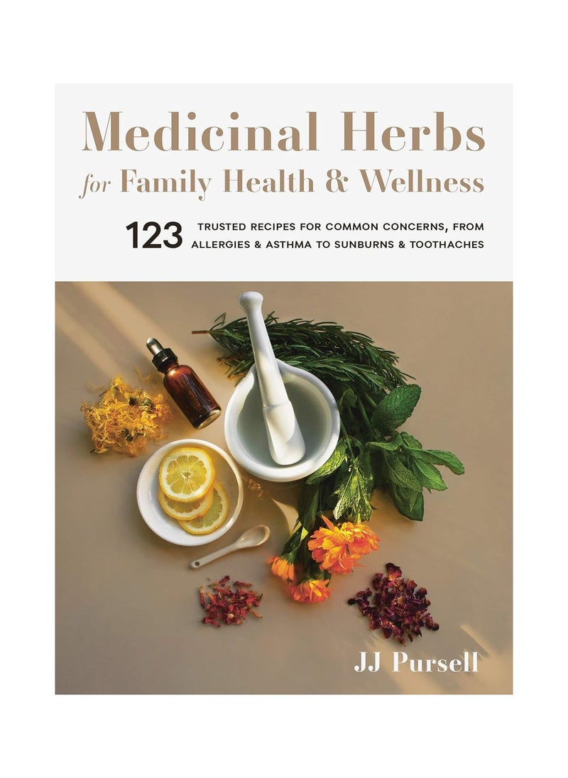 null - Medicinal Herbs for Family Health and Wellness  123 Trusted Recipes for Common Concerns from Allergies and Asthma to Sunburns and Toothaches - Image 1