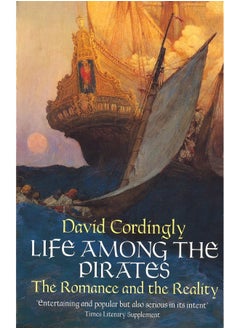 Life Among the Pirates: The Romance and the Reality 