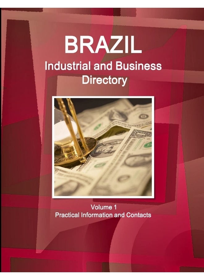 Brazil Industrial and Business Directory Volume 1 Practical Information and Contacts  - Image 1