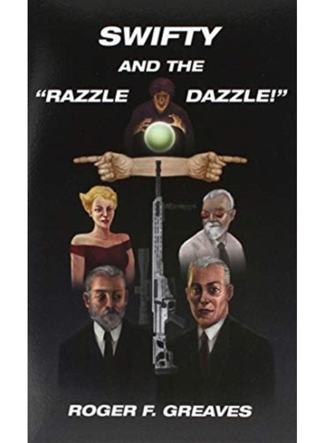 Swifty and the Razzle Dazzle - Hardback