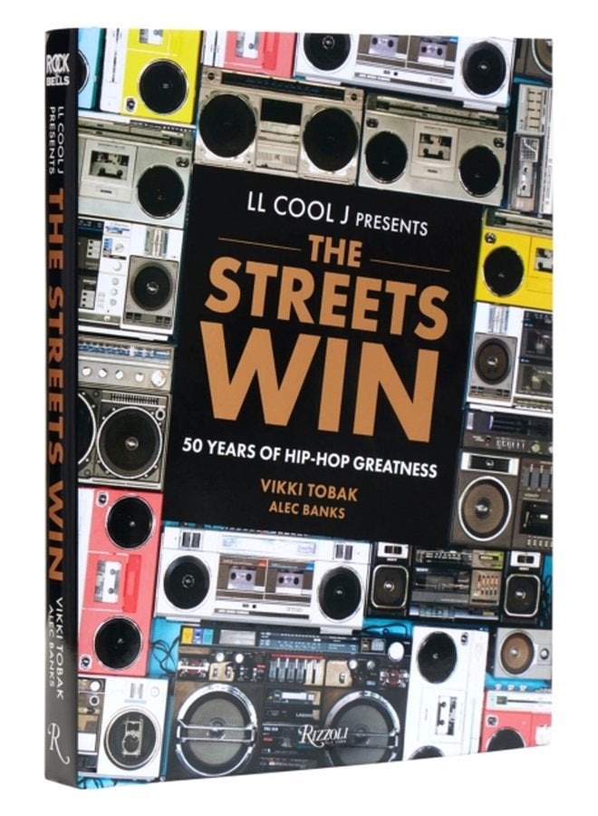 LL COOL J Presents The Streets Win 50 Years of Hip Hop Greatness - Hardback