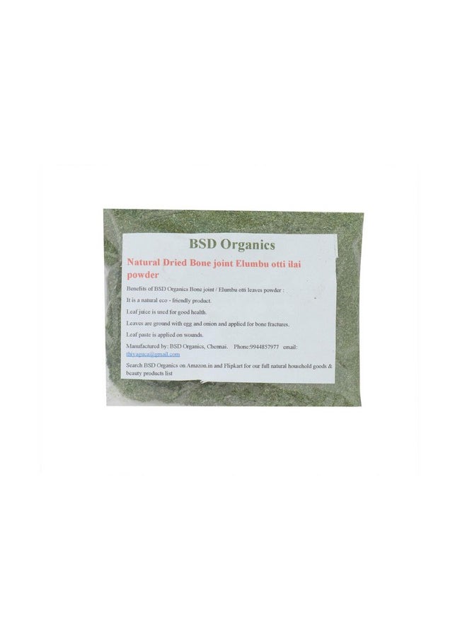 BSD Organics Natural Powder Bone Joint Elumbu Otti Ilai/Kooravaal Chedi/Kodali Soppu/Murikootipacha/Kolagohoma -200Gm 