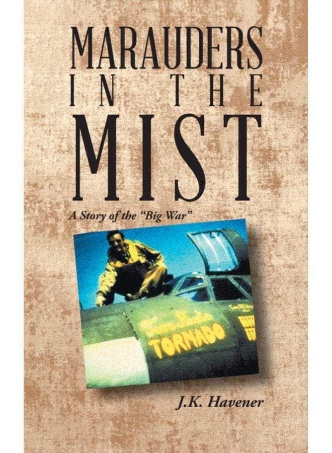 Marauders in the Mist A Story of the Big War - Hardback