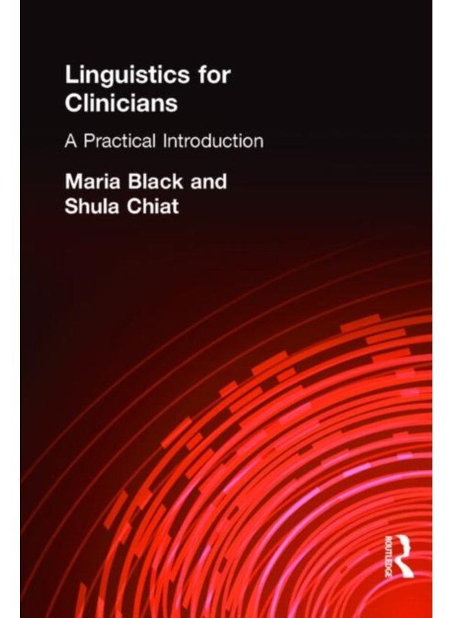 Linguistics for Clinicians A Practical Introduction - Paperback
