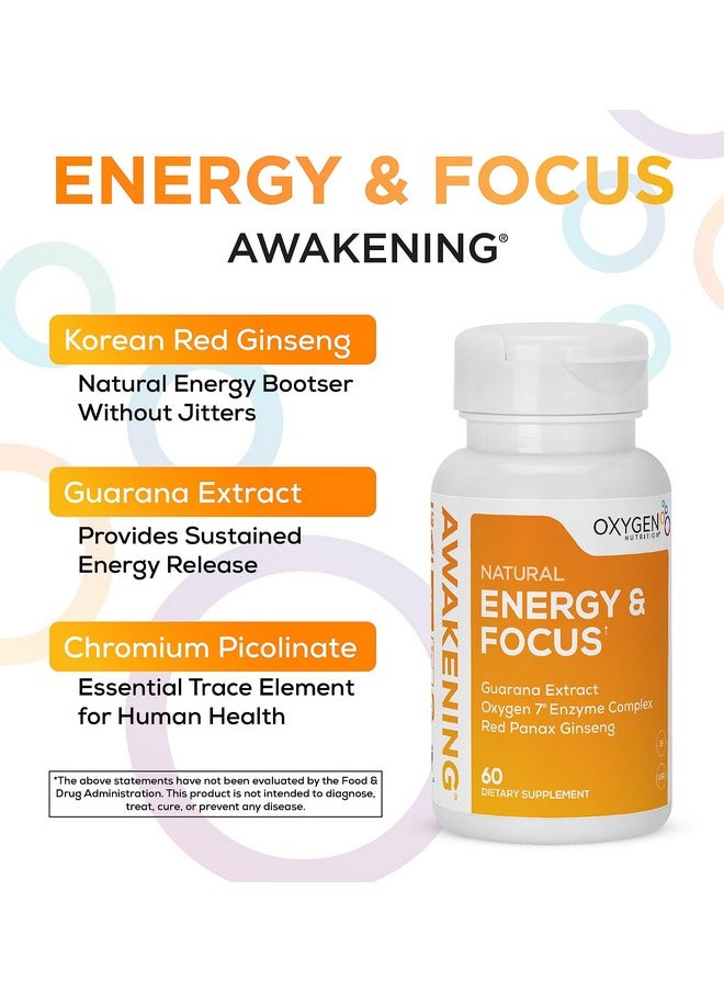 Oxygen Nutrition - Awakening Natural Energy & Focus Nootropic Supplement with Panax Ginseng, Guarana Extract & Chromium Picolinate | Brain Supplement for Focus, Energy, Mood & Clarity | Gluten Free Veggie, USA - 60 Caps - Image 1