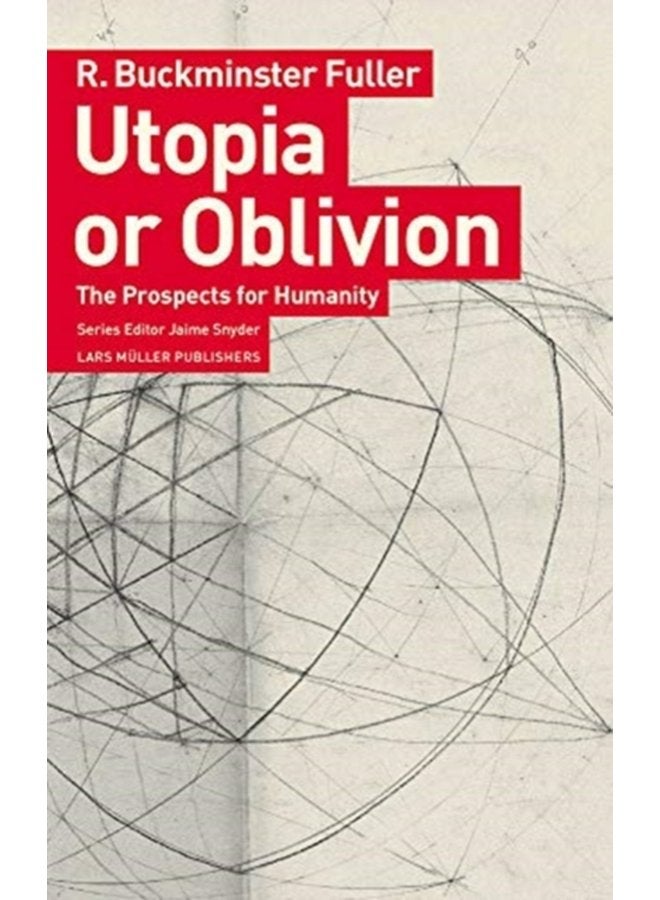Utopia or Oblivion The Prospects for Humanity - Paperback