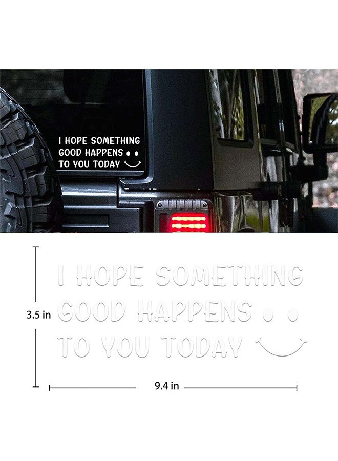 2 PCS Cute Car Decal with Smiley Face, I Hope Something Good Happens to You Today, White Window Bumper Sticker - Image 2