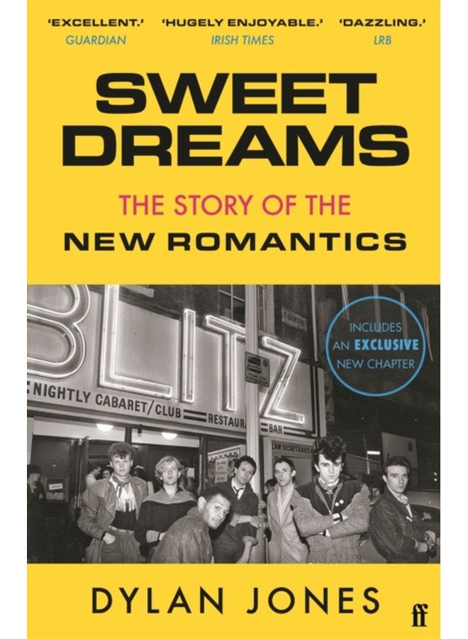 Sweet Dreams From Club Culture to Style Culture the Story of the New Romantics - Paperback