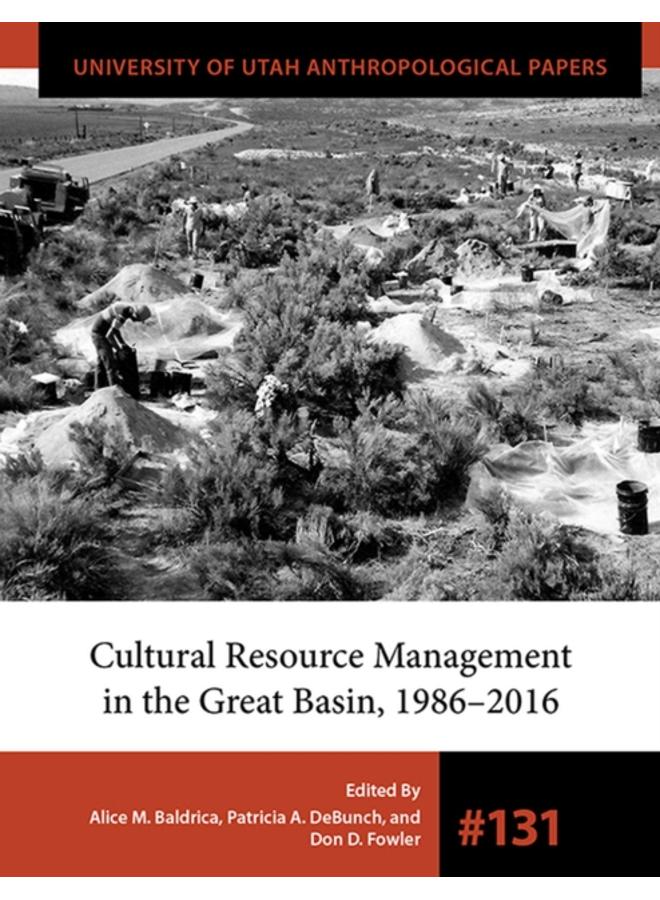 Cultural Resource Management in the Great Basin 1986-2016 