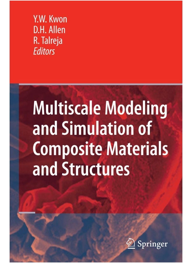 Multiscale Modeling and Simulation of Composite Materials and Structures 