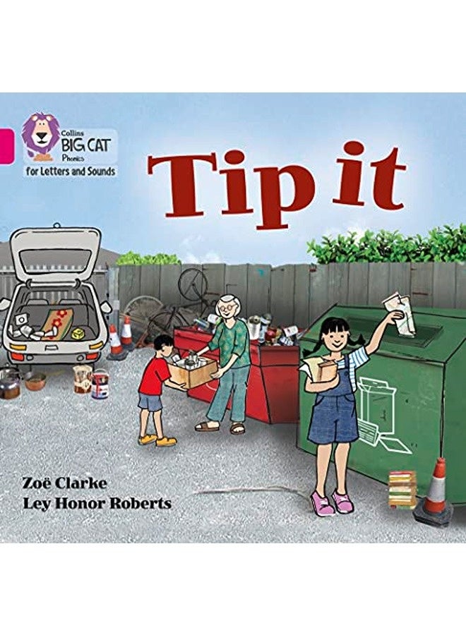 Collins Big Cat Phonics For Letters And Sounds Tip It Band 01Apink A By Clarke Zoe Roberts Ley Honor Collins Big Cat Paperback