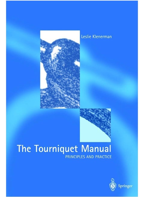 The Tourniquet Manual - Principles and Practice