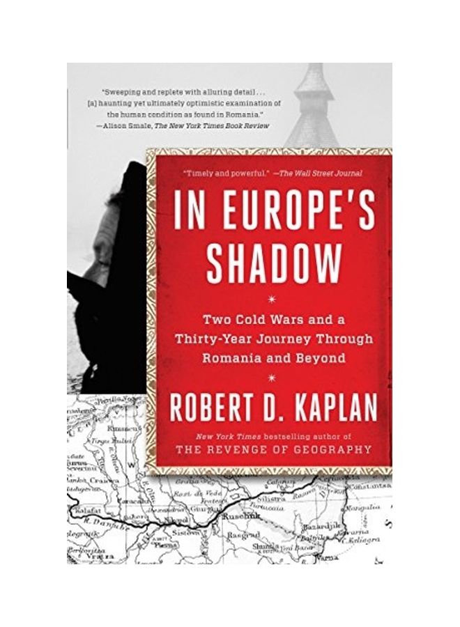 In Europe's Shadow: Two Cold Wars and a Thirty-Year Journey Through Romania and Beyond - Image 1