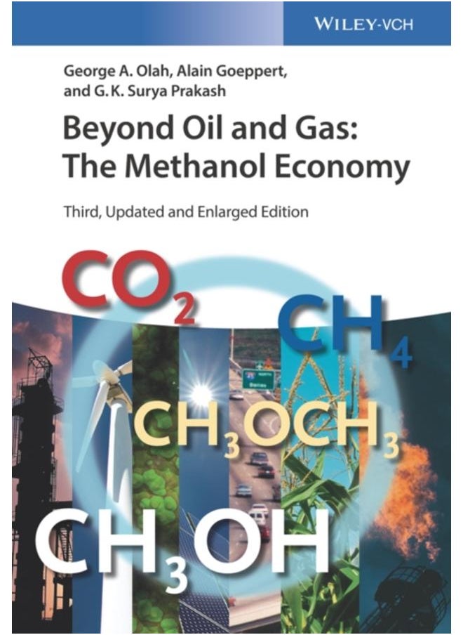 Beyond Oil and Gas : The Methanol Economy 